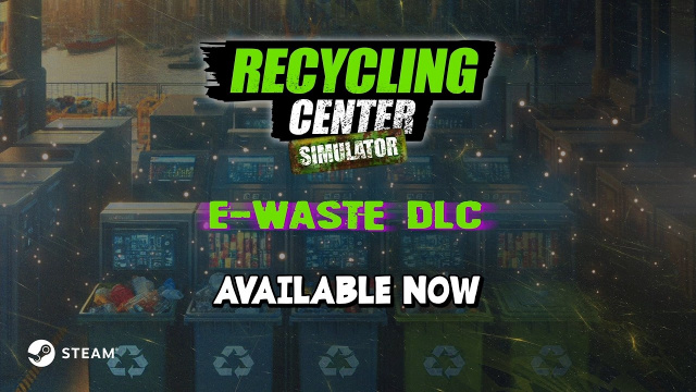 Recycling Center Simulator: E-Waste DLC