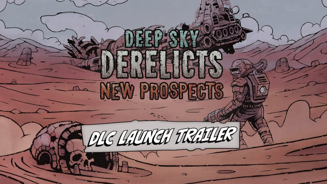 Deep Sky Derelicts DLC Expands Its Horizons With New ProspectsVideo Game News Online, Gaming News