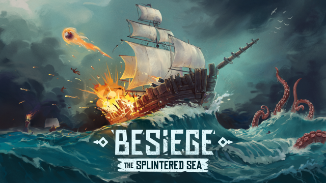 ALL ABOARD! BESIEGE SETS SAIL WITH EXPANSION, THE SPLINTERED SEA, OUT NOWNews  |  DLH.NET The Gaming People