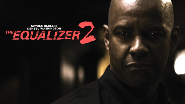 Sure The Equalizer 2 Has A Great Trailer, But So Did The First One...News  |  DLH.NET The Gaming People