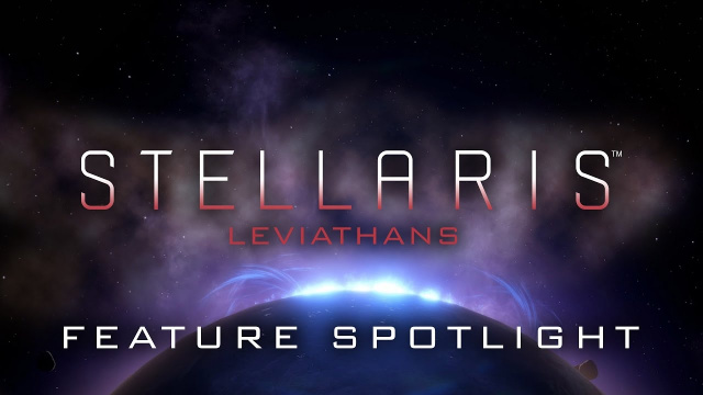 Stellaris: Leviathans Feature Spotlight Video ReleasedVideo Game News Online, Gaming News
