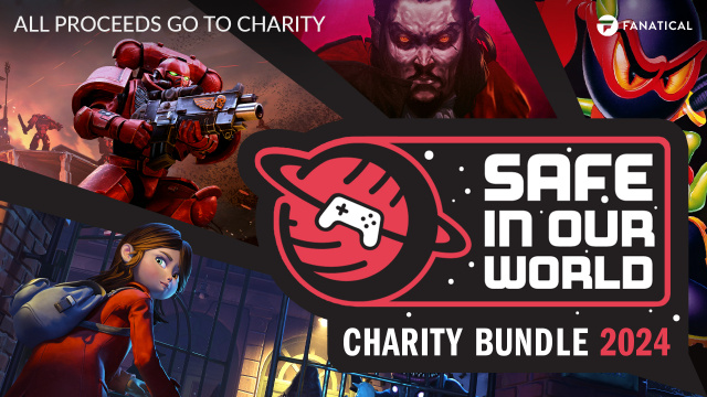 Safe In Our World Launches Its Biggest Charity Gaming Bundle With FanaticalNews  |  DLH.NET The Gaming People