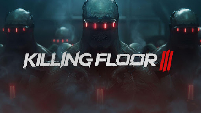 Gamescom 2023: A New Chapter in Action/Horror Begins; Killing Floor 3 in DevelopmentNews  |  DLH.NET The Gaming People