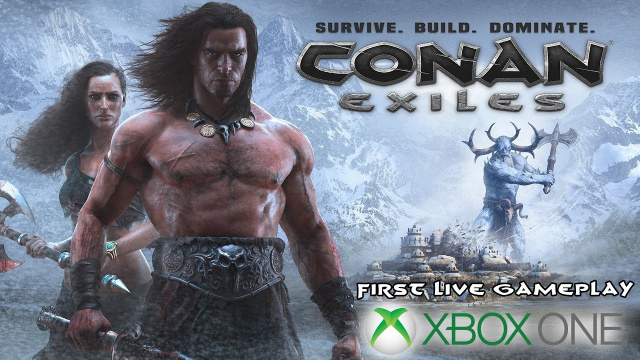 Conan Exiles Xbox One Gameplay Video Revealed, Pricing AnnouncedVideo Game News Online, Gaming News