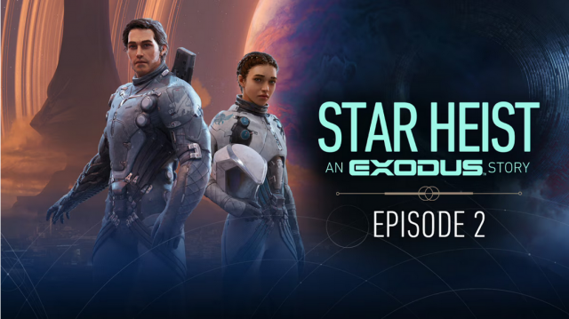 EXODUS: Neues Format „Star Heist: An EXODUS Story“ erfolgreich gestartet!News  |  DLH.NET The Gaming People