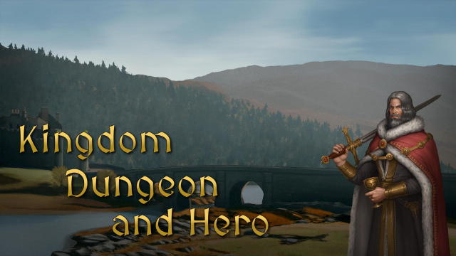 STAKE YOUR CLAIM IN KINGDOM, DUNGEON, AND HERO OUT NOW ON STEAMNews  |  DLH.NET The Gaming People