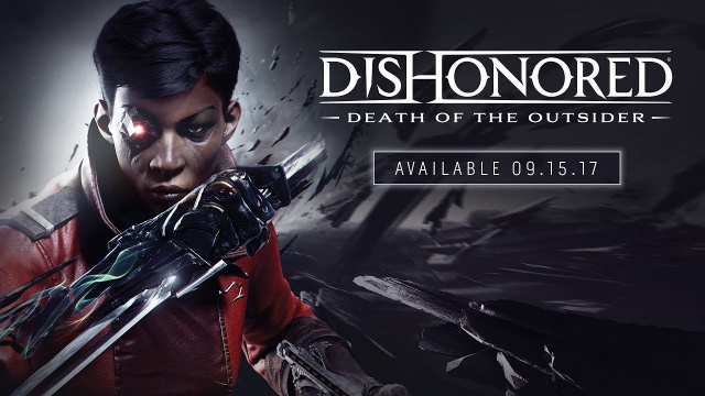 Игра Dishonored: Death of the Outsider выйдет 15-го сентября.Новости Видеоигр Онлайн, Игровые новости 