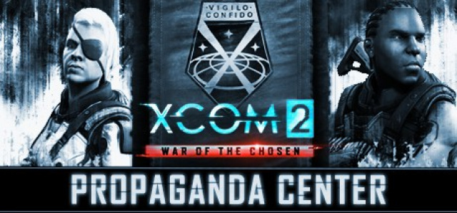 XCOM 2: War of the Chosen Propaganda Center Now Available via SteamVideo Game News Online, Gaming News