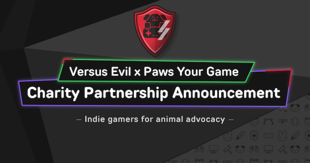 VERSUS EVIL, TO PARTNER WITH GAMING ANIMAL ADVOCACY CHARITYNews  |  DLH.NET The Gaming People