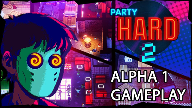 Party Hard 2 – Alpha FootageVideo Game News Online, Gaming News