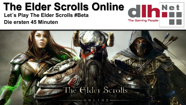 The Elder Scrolls Online - Die ersten 45 MinutenNews - Spiele-News  |  DLH.NET The Gaming People